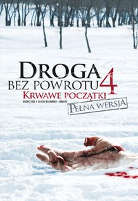 Plakat Filmu Droga bez powrotu 4: Krwawe początki (2011)